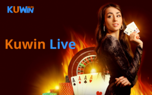 Kuwin Live - Trải Nghiệm Trực Tuyến Cực Đỉnh