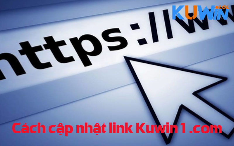 Cược thủ có thể dễ dàng tìm được link mới của Kuwin1.com