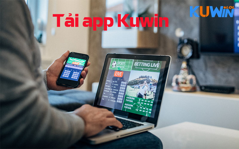 Quy trình tải app Kuwin về điện thoại